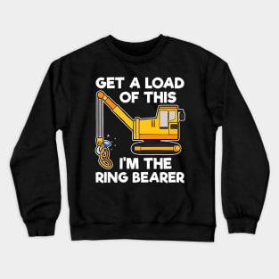 Get A Load Of This I'm The Ring Bearer Wedding Gift Idea Crewneck Sweatshirt